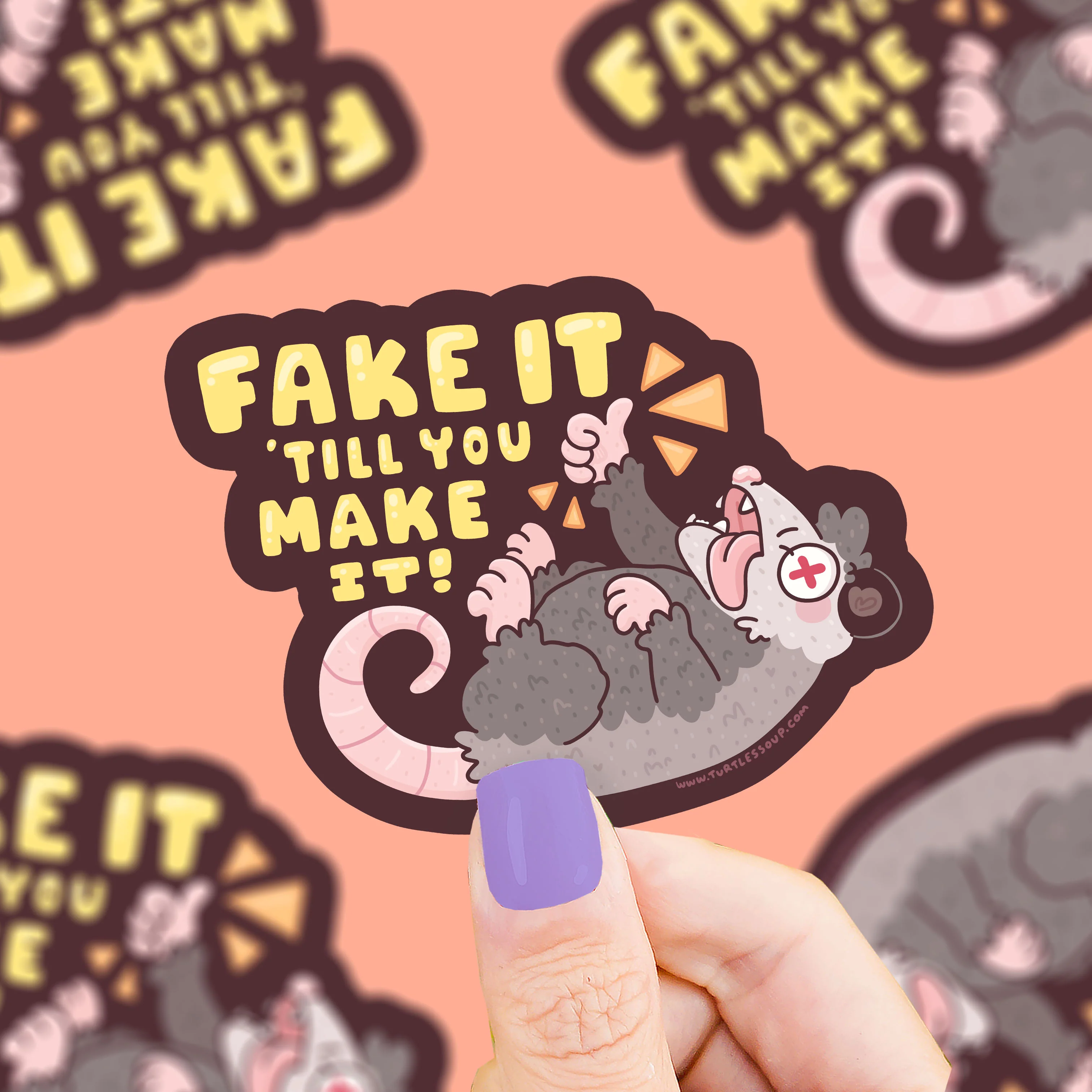 "Fake It Til You Make It" Opossum Vinyl Sticker