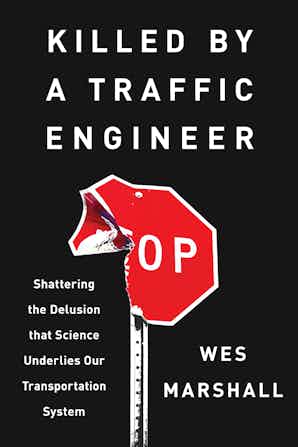 Killed by a Traffic Engineer