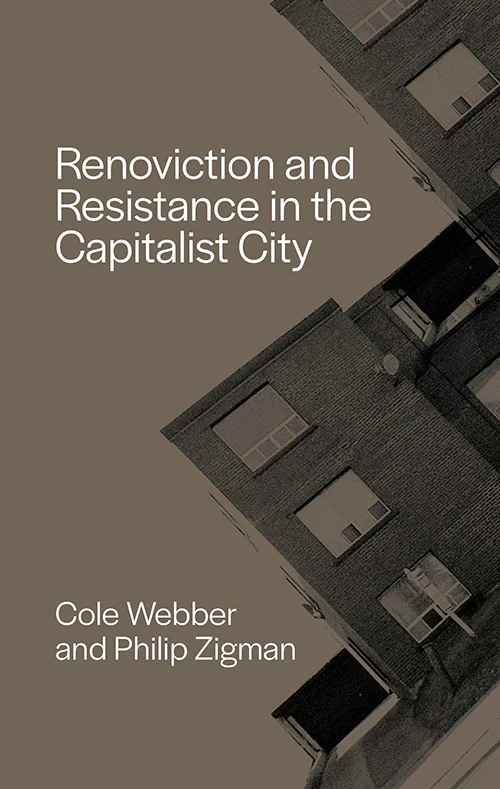 Renoviction and Resistance in the Capitalist City